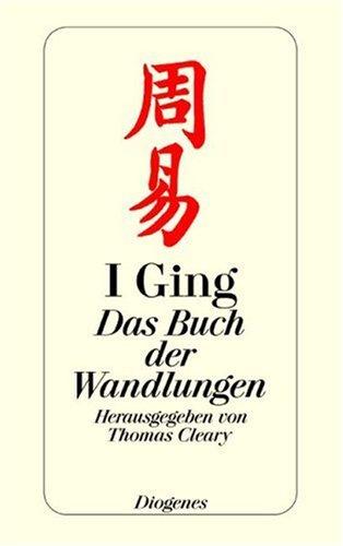 I Ging: Das Buch der Wandlungen