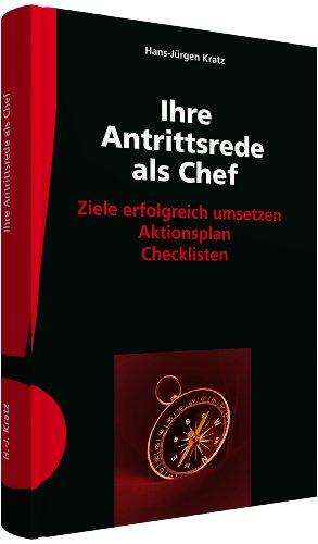 Ihre Antrittsrede als Chef: Ziele erfolgreich umsetzen. Aktionsplan. Checklisten