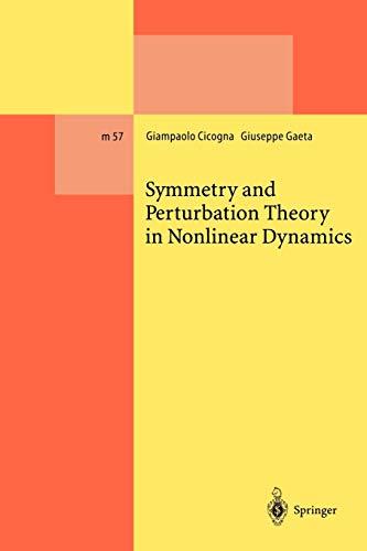 Symmetry and Perturbation Theory in Nonlinear Dynamics (Lecture Notes in Physics Monographs, 57, Band 57)