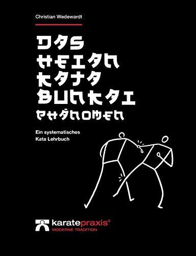 Das Heian Kata Bunkai Phänomen: Ein systematisches Kata Lehrbuch