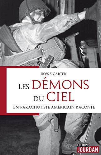 Les démons du ciel : un parachutiste américain raconte