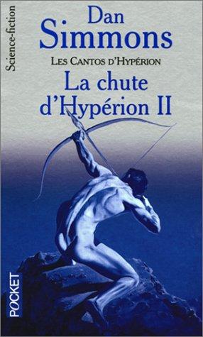 Les cantos d'Hypérion. Vol. 4. La chute d'Hypérion 2