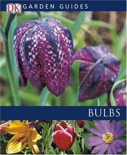 Bulbs (Garden Guides)