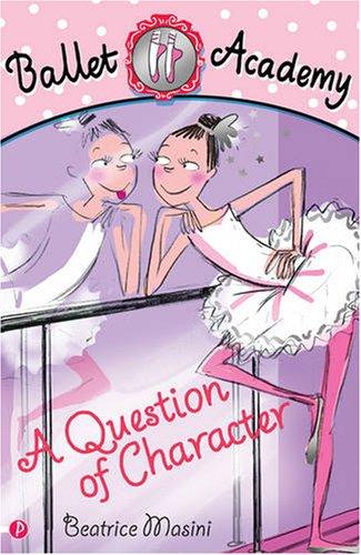 A Question of Character (Ballet Academy)