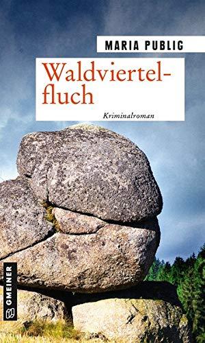 Waldviertelfluch: Kriminalroman (PR-Agentin Walli Winzer) (Kriminalromane im GMEINER-Verlag)