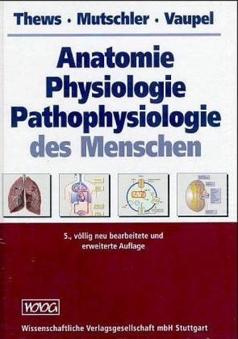 Anatomie, Physiologie, Pathophysiologie des Menschen