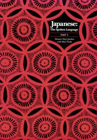 Jorden, E: Japanese, The Spoken Language - Part 3 (Yale Language Series)