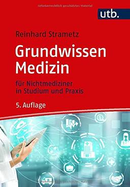 Grundwissen Medizin: für Nichtmediziner in Studium und Praxis