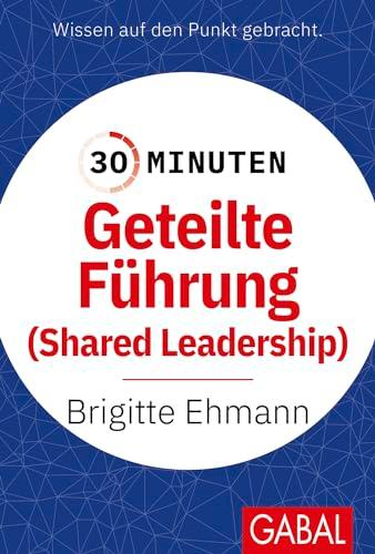 30 Minuten Geteilte Führung: Shared Leadership