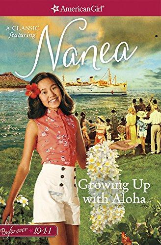 Growing Up with Aloha: A Nanea Classic 1 (American Girl Beforever Classic: A Nanea Classic, Band 1)