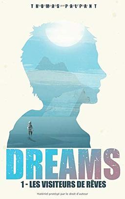 Les visiteurs de rêves (DREAMS t.1)