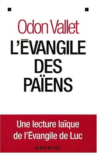 L'Evangile des païens : une lecture laïque de l'Evangile de Luc