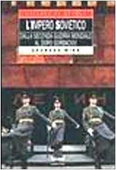 L'impero sovietico. Dalla seconda guerra mondiale al dopo Gorbaciov (XX secolo)