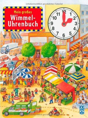 Mein großes Wimmel-Uhrenbuch