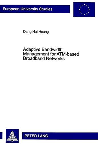 Adaptive Bandwidth Management for ATM-based Broadband Networks (Europäische Hochschulschriften / European University Studies / Publications Universitaires Européennes)