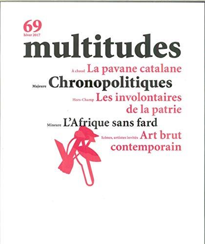 Multitudes N 69 Chronopolitiques Hiver 2018