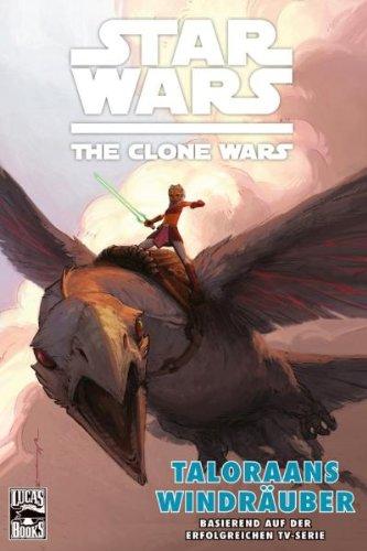 Star Wars: The Clone Wars (Comic zur TV-Serie) 04: Taloraans Windräuber