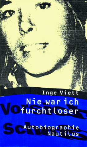 Nie war ich furchtloser. Autobiographie