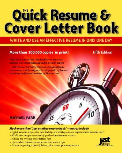 The Quick Resume & Cover Letter Book: Write and Use an Effective Resume in Only One Day