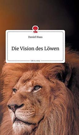 Die Vision des Löwen. Life is a Story - story.one