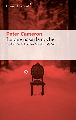 Lo que pasa de noche (Libros del Asteroide, Band 274)