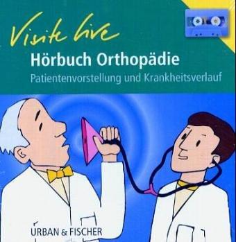 Visite live. Hörbuch Orthopädie, 1 Cassette