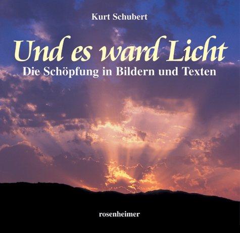 Und es ward Licht. Die Schöpfung in Bildern und Texten