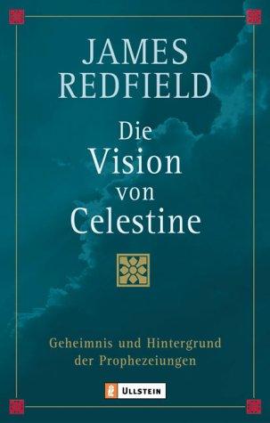 Die Vision von Celestine: Geheimnis und Hintergrund der Prophezeiungen