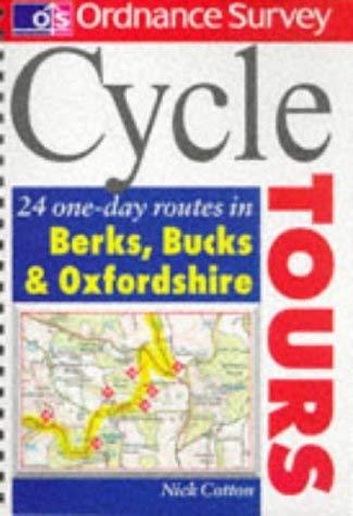 Cycle Tours: 24 One-day Routes in Berkshire, Buckinghamshire and Oxfordshire (Ordnance Survey Cycle Tours S.)