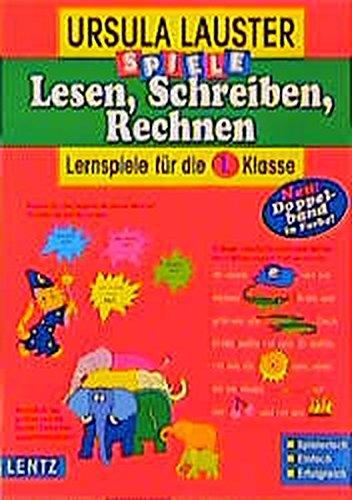 Lesen, Schreiben, Rechnen: Lernspiele für die 1. Klasse (Ursula Lauster Lernspiele)