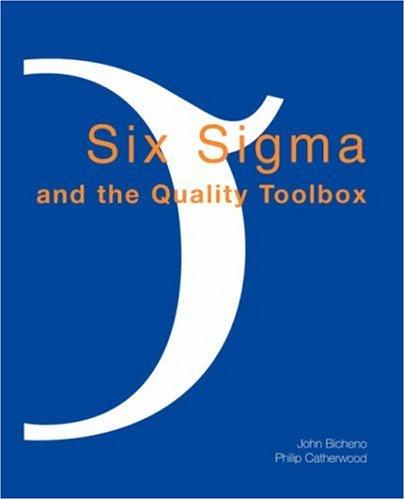 Six SIGMA and the Quality Toolbox: For Service and Manufacturing