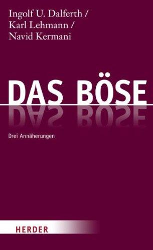 Das Böse: Drei Annäherungen