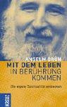 Mit dem Leben in Berührung kommen: Die eigene Spiritualität entdecken