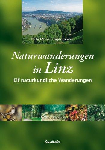 Naturwanderungen in Linz: Elf naturkundliche Wanderungen