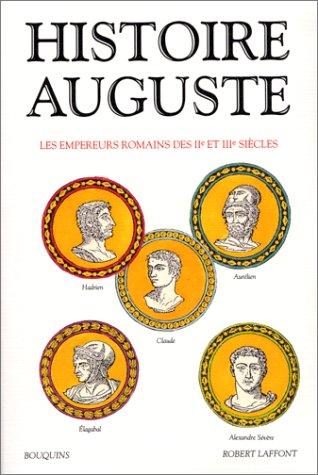 Histoire auguste : les empereurs romains des IIe-IIIe siècles