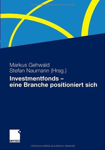 Investmentfonds - eine Branche positioniert sich