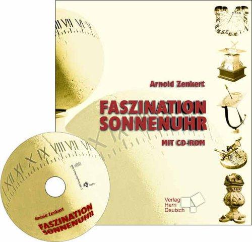 Faszination Sonnenuhr. Mit CD-ROM