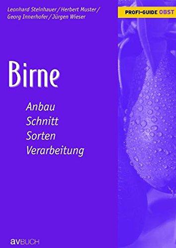 Profi-Guide Obst: Birne: Anbau Schnitt Sorten Verarbeitung