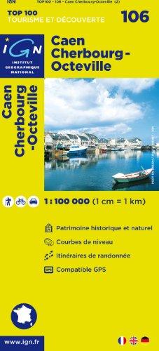 IGN 1 : 100 000 Caen Cherbourg-Octeville: Top 100 Tourisme et Découverte (Ign Map)