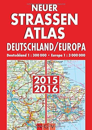 Neuer Straßenatlas Deutschland/Europa 2015/2016: Deutschland 1 : 300 000 / Europa 1 : 3 000 000