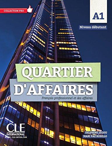 Quartier d'affaires débutant A1: Livre de l'étudiant avec DVD-ROM audio et vidéo inclus