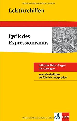 Klett Lektürehilfe Lyrik des Expressionismus: Für Oberstufe und Abitur (Klett Lektürehilfen)