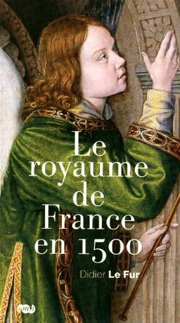 Le royaume de France en 1500