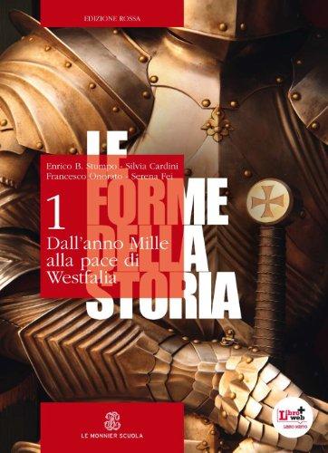 Le forme della storia. Ediz. rossa. Per gli Ist. tecnici e professionali. Con espansione online (Vol. 1)