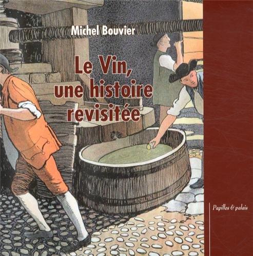 Le Vin, une histoire revisitée