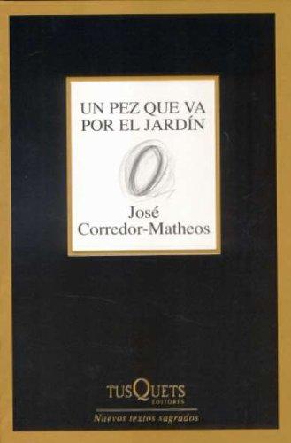 Un pez que va por el jardín (Marginales, Band 246)