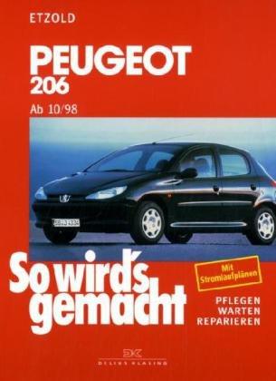 Peugeot 206 - Von 10/98 bis 5/13: So wird`s gemacht - Band 121