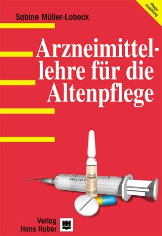 Arzneimittellehre für die Altenpflege