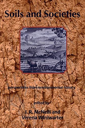 Soils and Societies: Perspectives from Environmental History