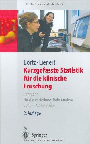 Kurzgefasste Statistik für die klinische Forschung: Leitfaden für die verteilungsfreie Analyse kleiner Stichproben (Springer-Lehrbuch)